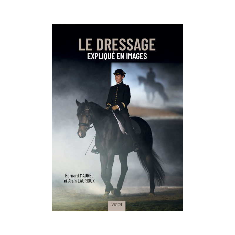Vigot - Le dressage expliqué en images
