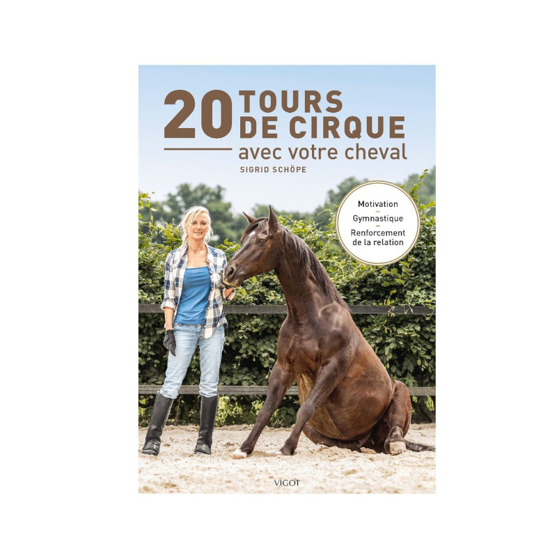 Vigot - Livre 20 Tours de cirque avec votre cheval